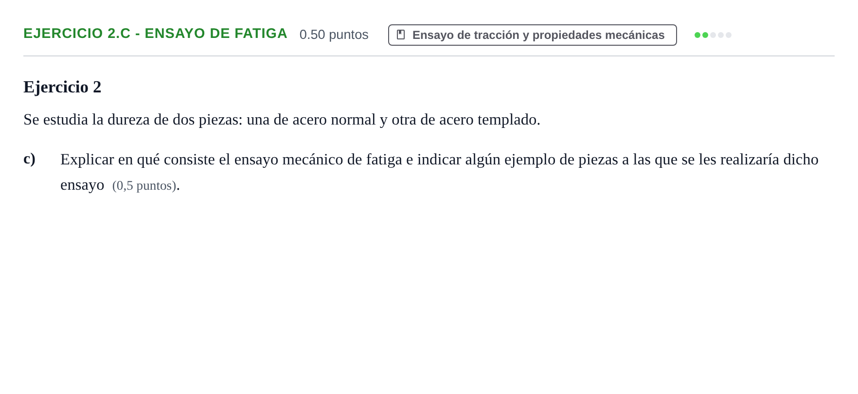 Enunciado: Ejercicio 2.c - Ensayo de fatiga · Tecnología e Ingeniería II PAU Andalucía Extraordinaria Reserva 2024