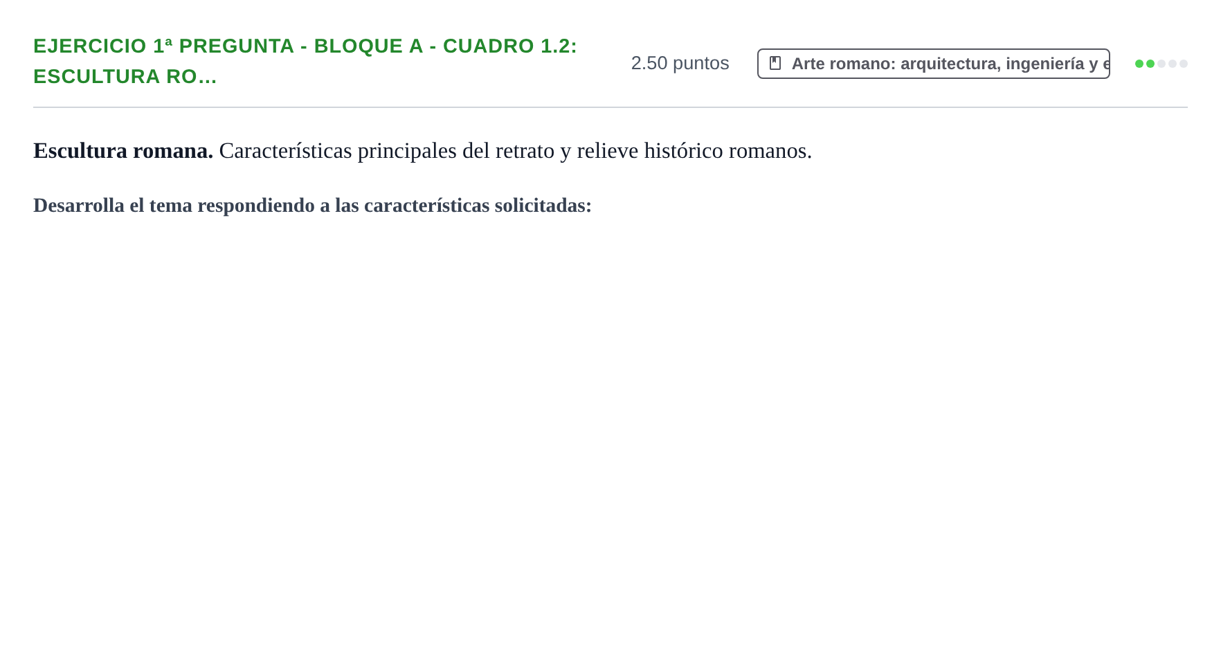 Enunciado: Ejercicio 1ª Pregunta - Bloque A - Cuadro 1.2: Escultura ro… · Historia del Arte PAU Navarra Extraordinaria 2025