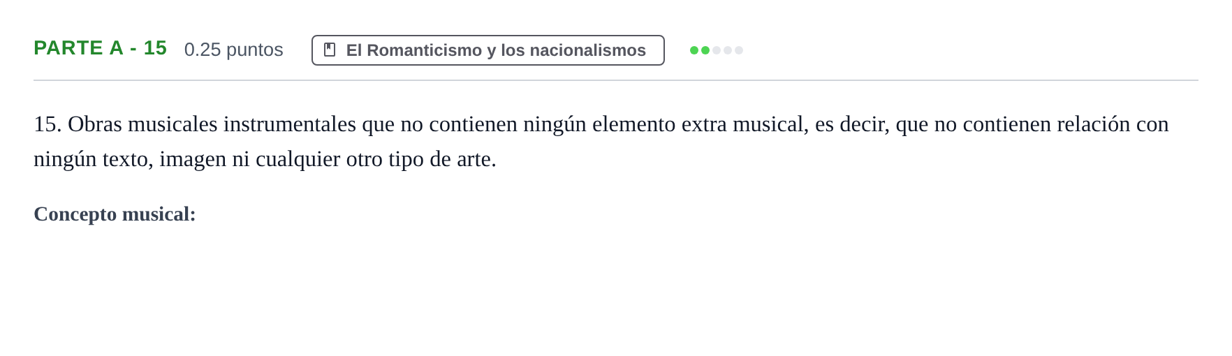 Enunciado: Ejercicio Parte A - 15 · Historia de la Música y de la Danza PAU Navarra Extraordinaria 2025