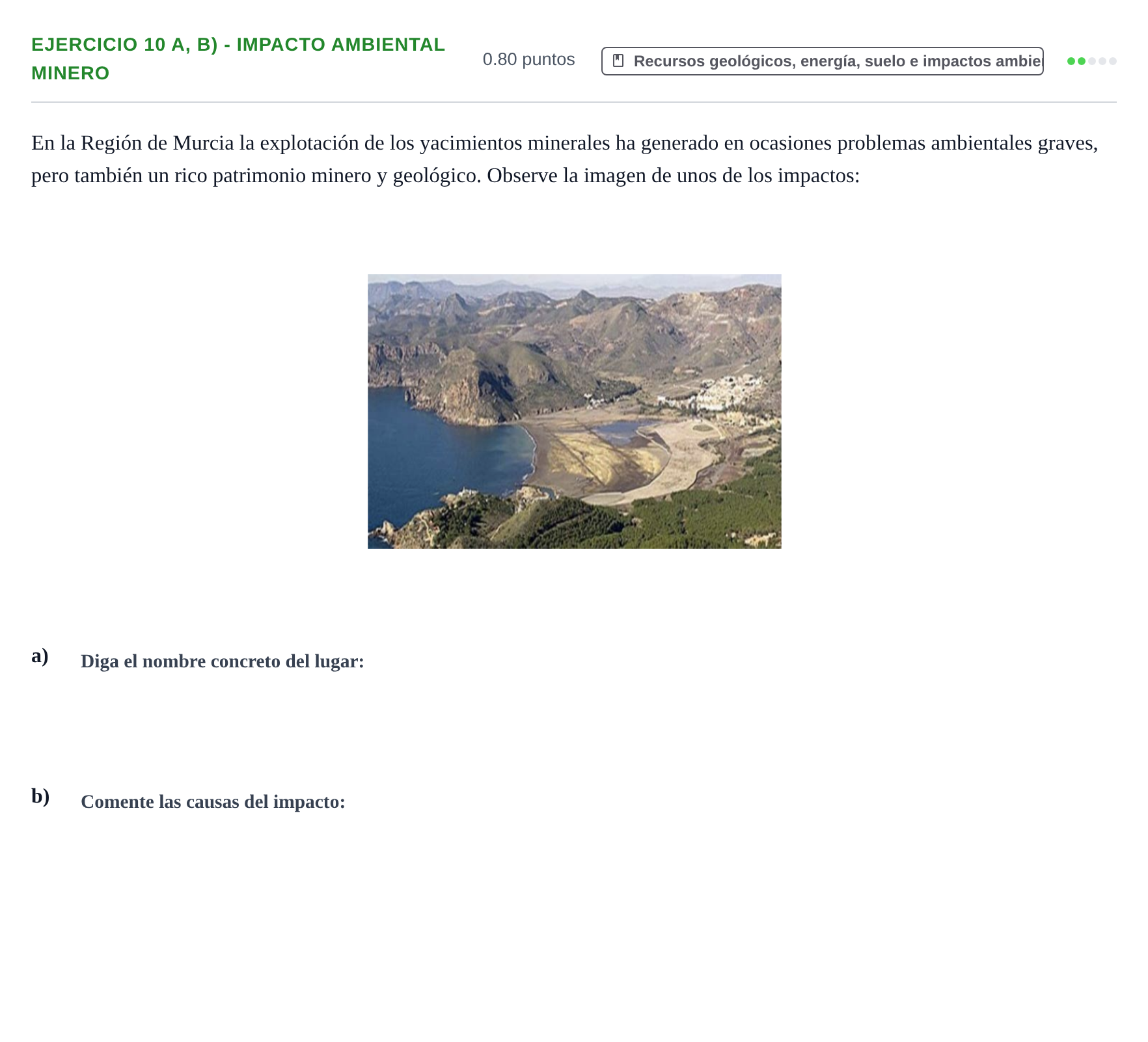 Enunciado: Ejercicio 10 a, b) - Impacto ambiental minero · Geología y Ciencias Ambientales PAU Murcia Extraordinaria 2025