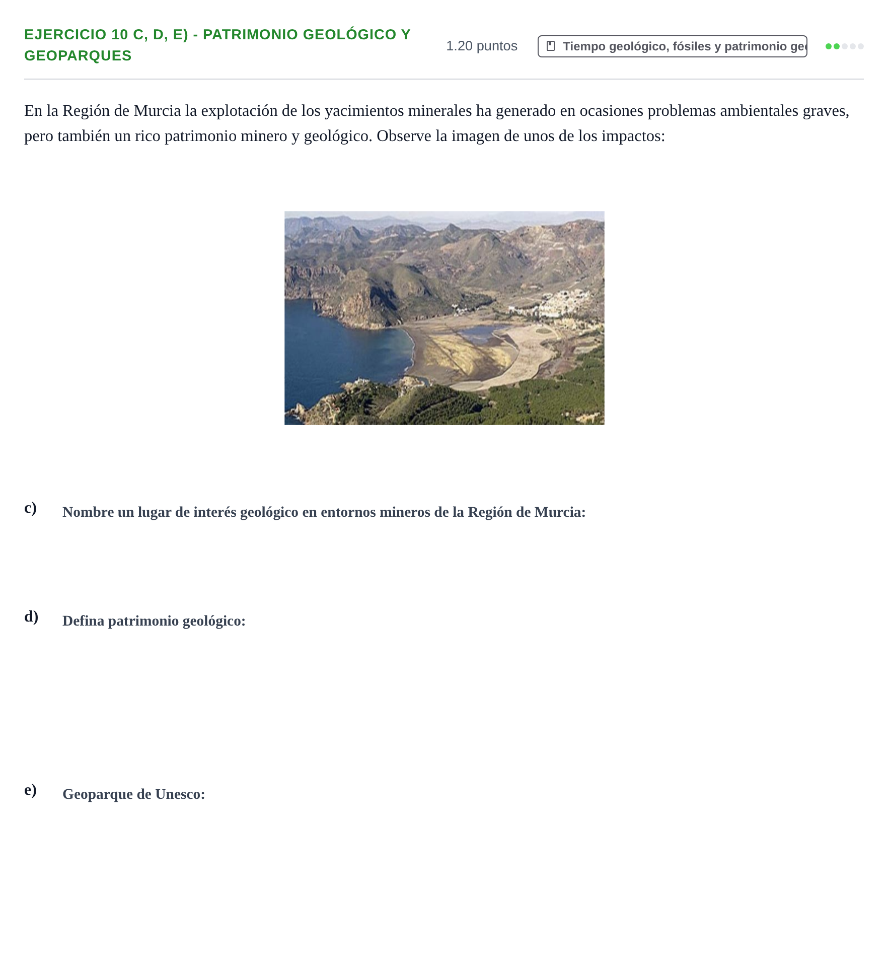 Enunciado: Ejercicio 10 c, d, e) - Patrimonio geológico y geoparques · Geología y Ciencias Ambientales PAU Murcia Extraordinaria 2025