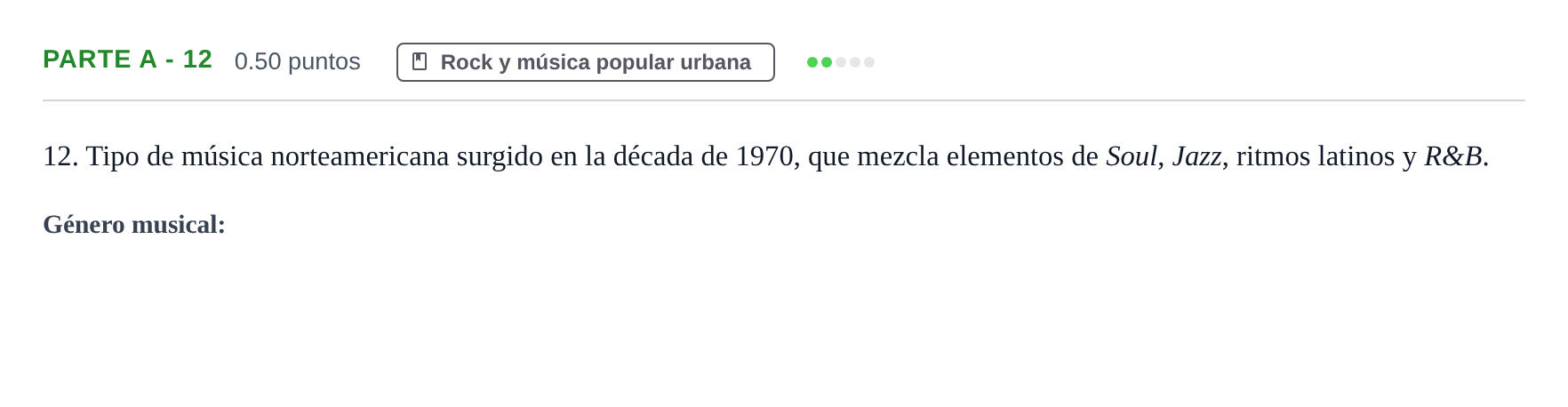 Enunciado: Ejercicio Parte A - 12 · Historia de la Música y de la Danza PAU Navarra Ordinaria 2024