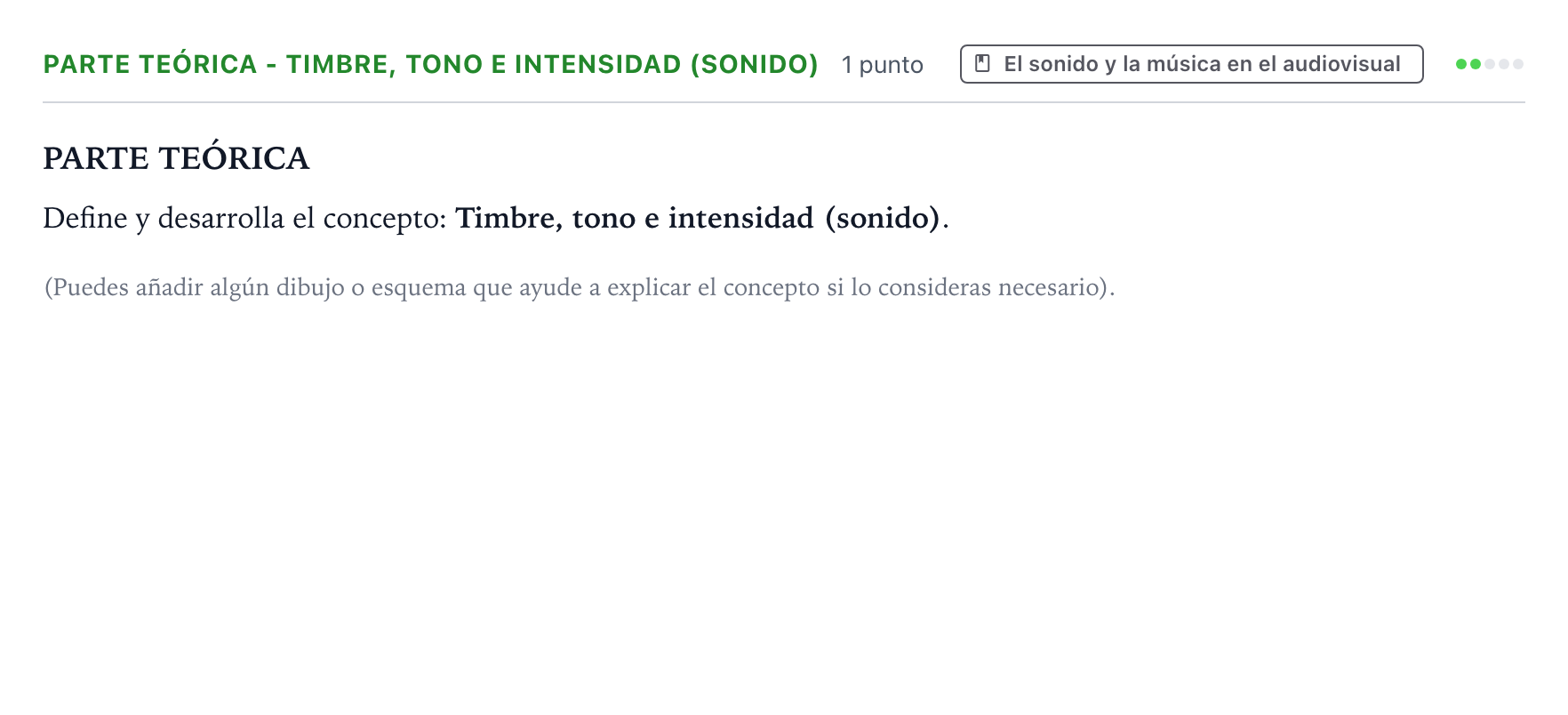Enunciado: Ejercicio Parte Teórica - Timbre, tono e intensidad (sonido) · Cultura Audiovisual II PAU Navarra Ordinaria 2023
