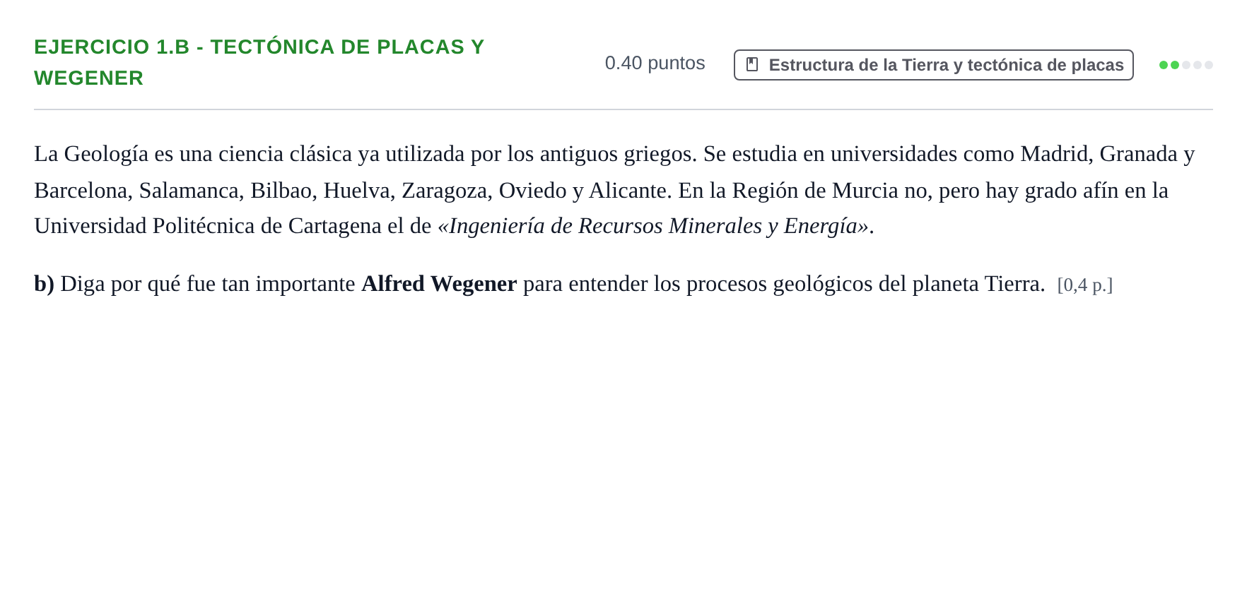 Enunciado: Ejercicio 1.b - Tectónica de placas y Wegener · Geología y Ciencias Ambientales PAU Murcia Ordinaria 2024