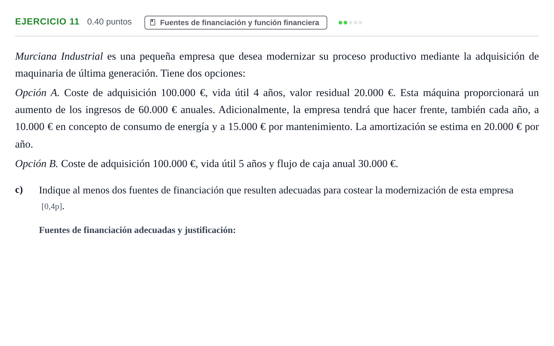 Enunciado: Ejercicio 11 - Fuentes de financiación · Empresa y Diseño de Modelos de Negocio PAU Murcia Extraordinaria 2024
