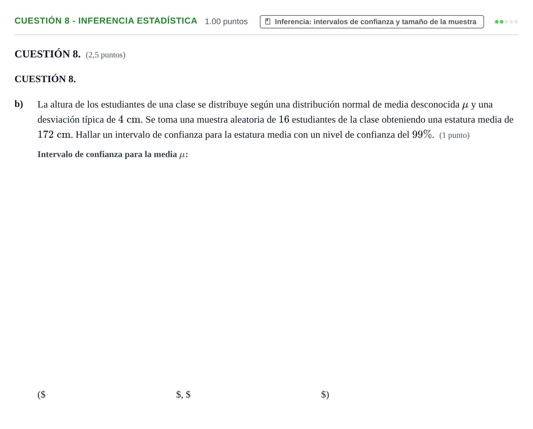 Enunciado: CUESTIÓN 8 - Inferencia estadística · Matemáticas aplicadas a las Ciencias Sociales II PAU Murcia Extraordinaria 2024