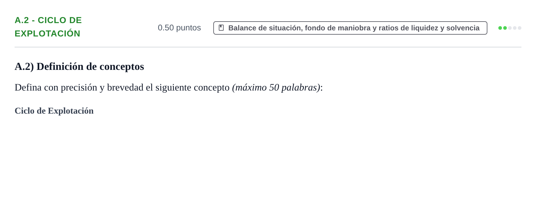 Enunciado: Ejercicio A.2 - Ciclo de Explotación · Empresa y Diseño de Modelos de Negocio PAU Navarra Ordinaria 2022