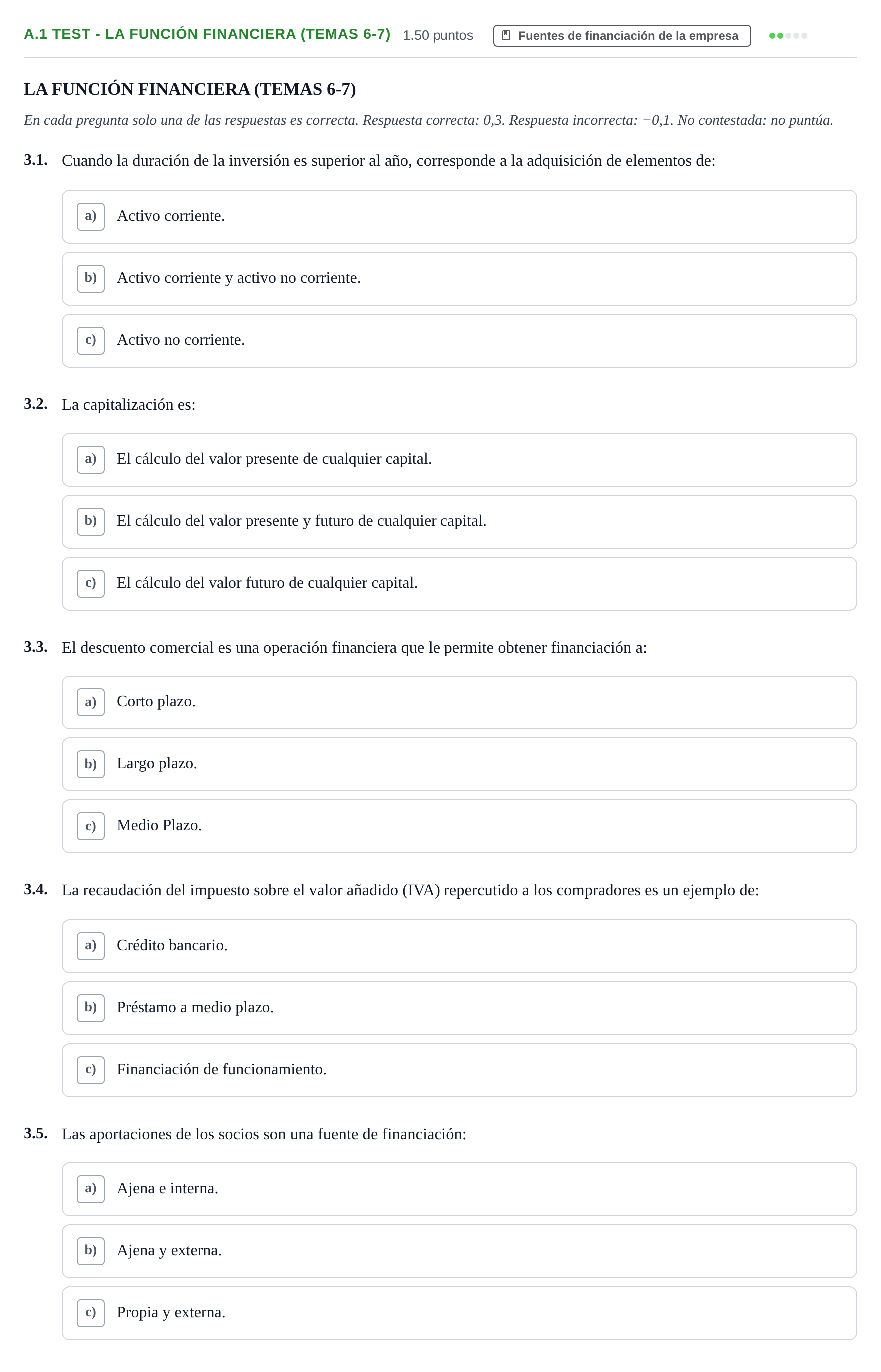 Enunciado: Ejercicio A.1 Test - La Función Financiera (Temas 6-7) · Empresa y Diseño de Modelos de Negocio PAU Navarra Extraordinaria 2022