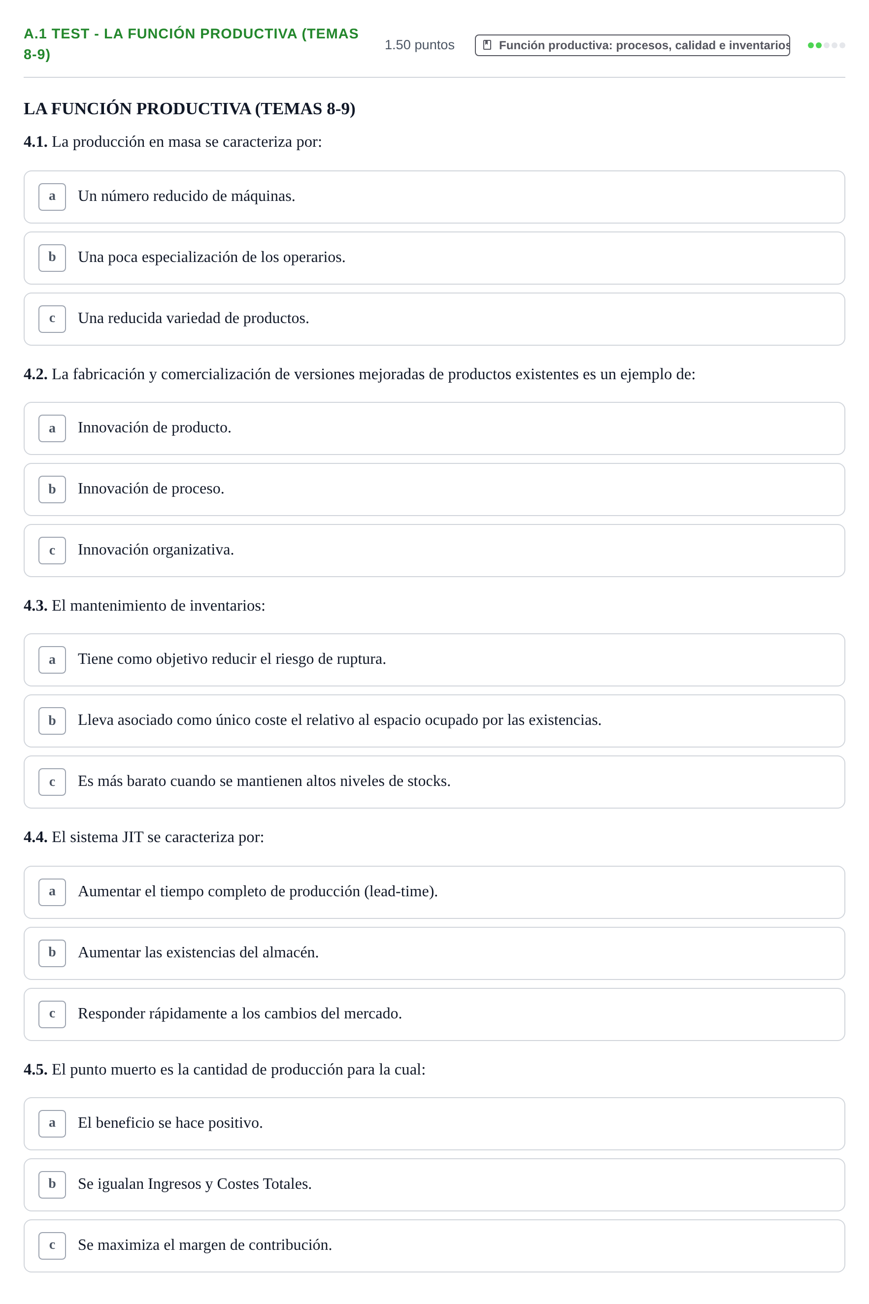 Enunciado: Ejercicio A.1 Test - La Función Productiva (Temas 8-9) · Empresa y Diseño de Modelos de Negocio PAU Navarra Extraordinaria 2022