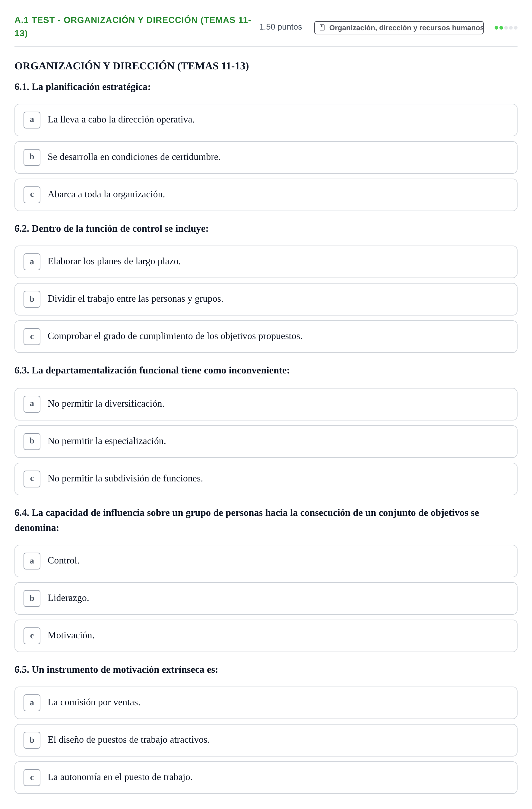 Enunciado: Ejercicio A.1 Test - Organización y Dirección (Temas 11-13) · Empresa y Diseño de Modelos de Negocio PAU Navarra Extraordinaria 2022
