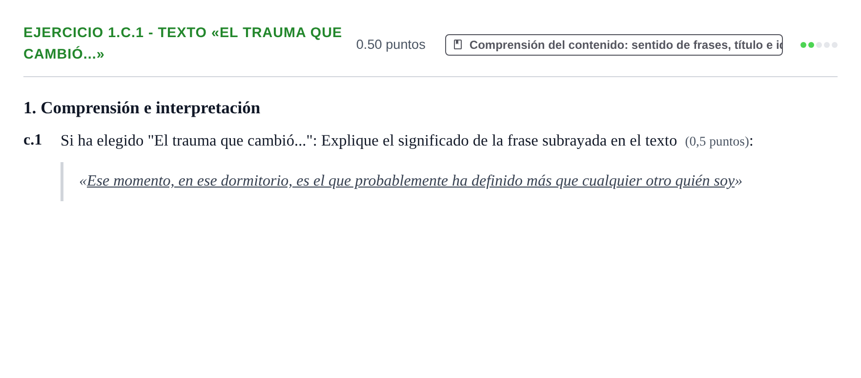 Enunciado: Ejercicio 1.c.1 - Texto «El trauma que cambió...» · Lengua Castellana y Literatura II PAU Navarra Extraordinaria 2022