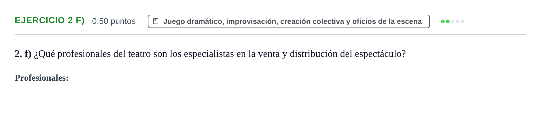 Enunciado: Ejercicio 2 f) · Artes Escénicas PAU Navarra Extraordinaria 2021
