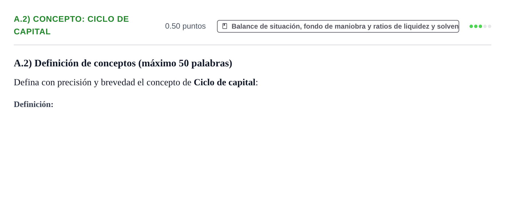 Enunciado: Ejercicio A.2) Concepto: Ciclo de capital · Empresa y Diseño de Modelos de Negocio PAU Navarra Extraordinaria 2021