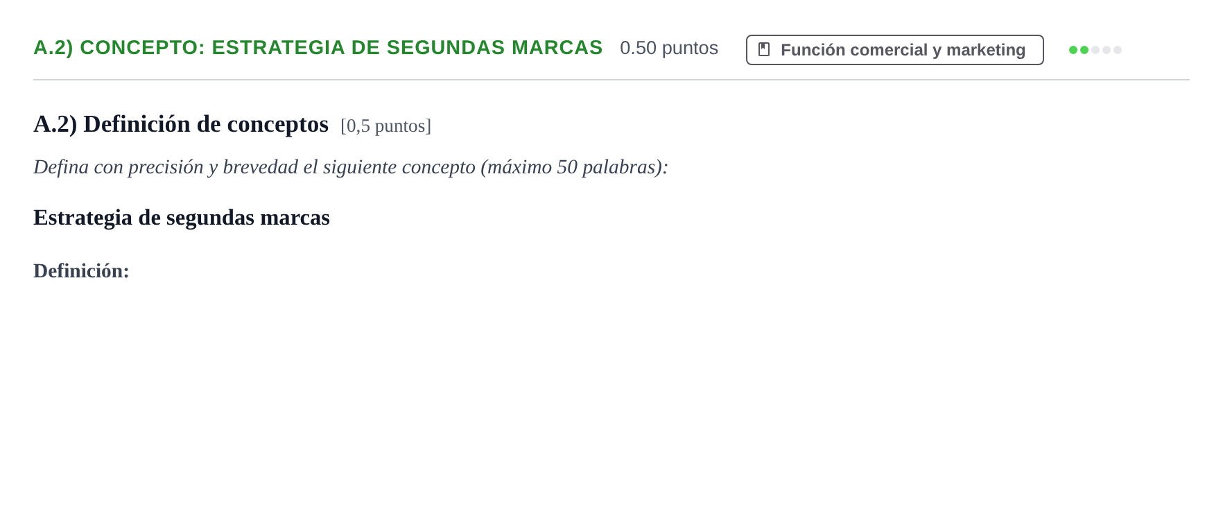 Enunciado: Ejercicio A.2) Concepto: Estrategia de segundas marcas · Empresa y Diseño de Modelos de Negocio PAU Navarra Extraordinaria 2021