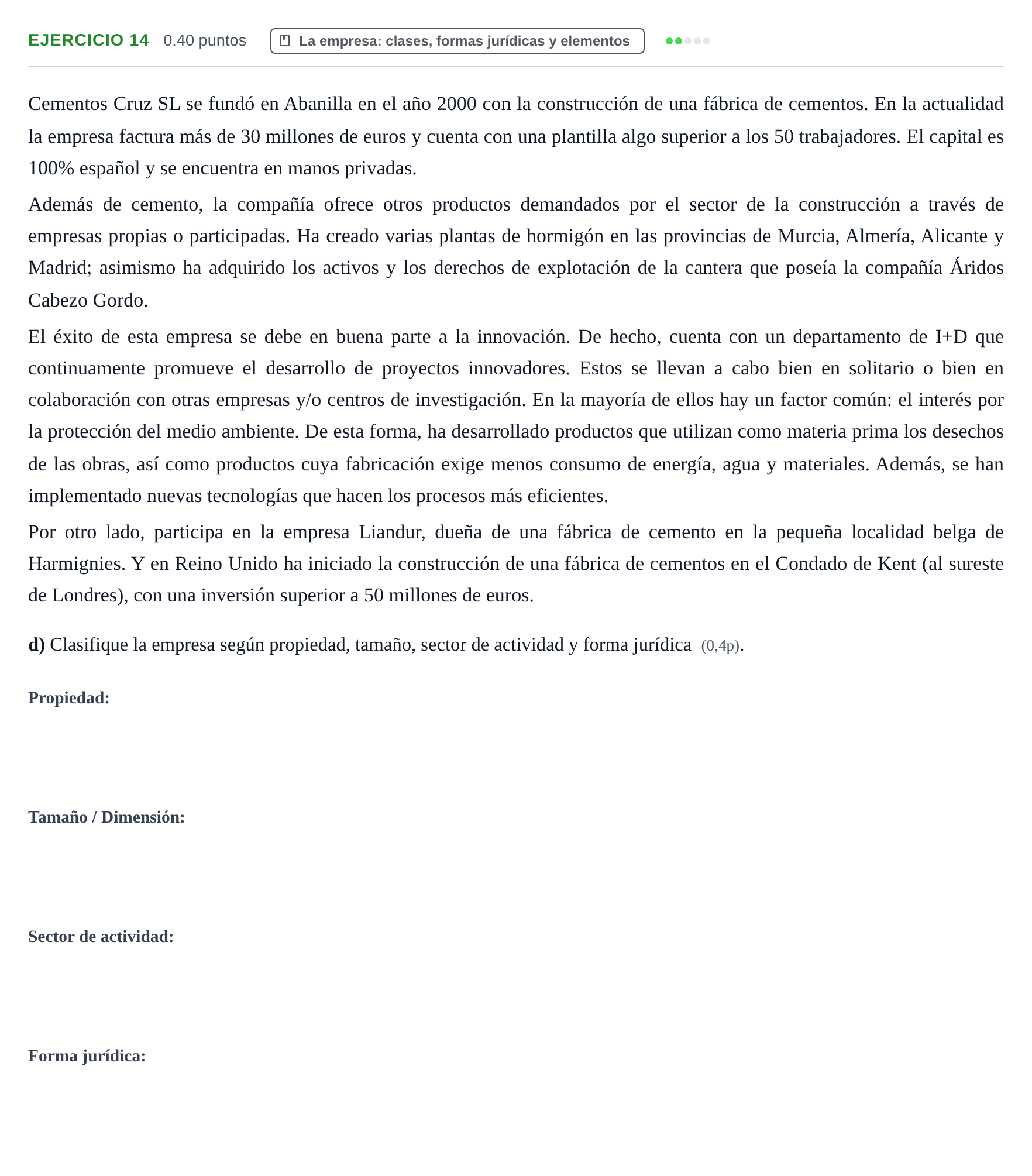Enunciado: Ejercicio 14 - La empresa: clases, formas jurídicas y eleme… · Empresa y Diseño de Modelos de Negocio PAU Murcia Ordinaria 2023