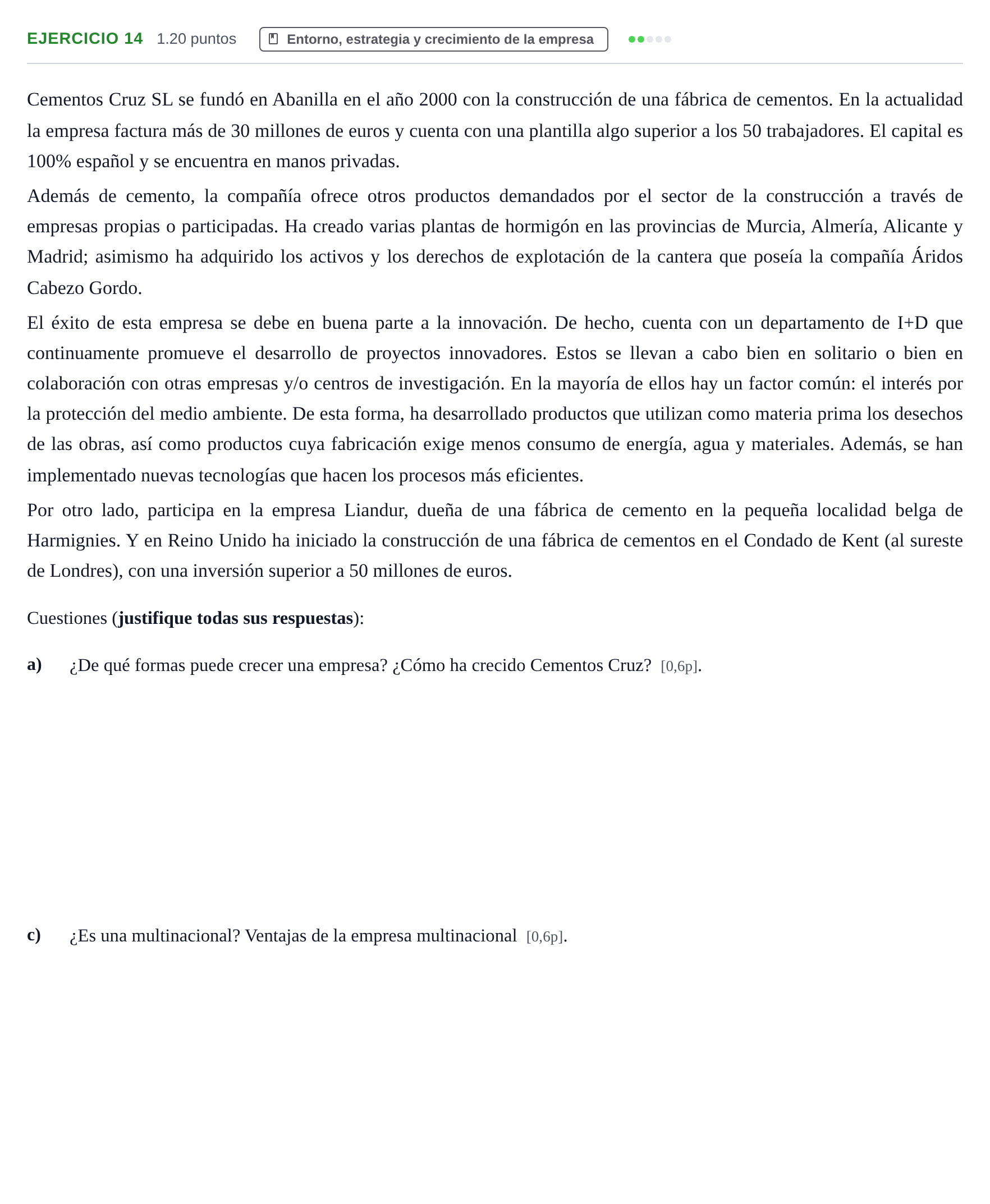 Enunciado: Ejercicio 14 - Entorno, estrategia y crecimiento de la empr… · Empresa y Diseño de Modelos de Negocio PAU Murcia Ordinaria 2023