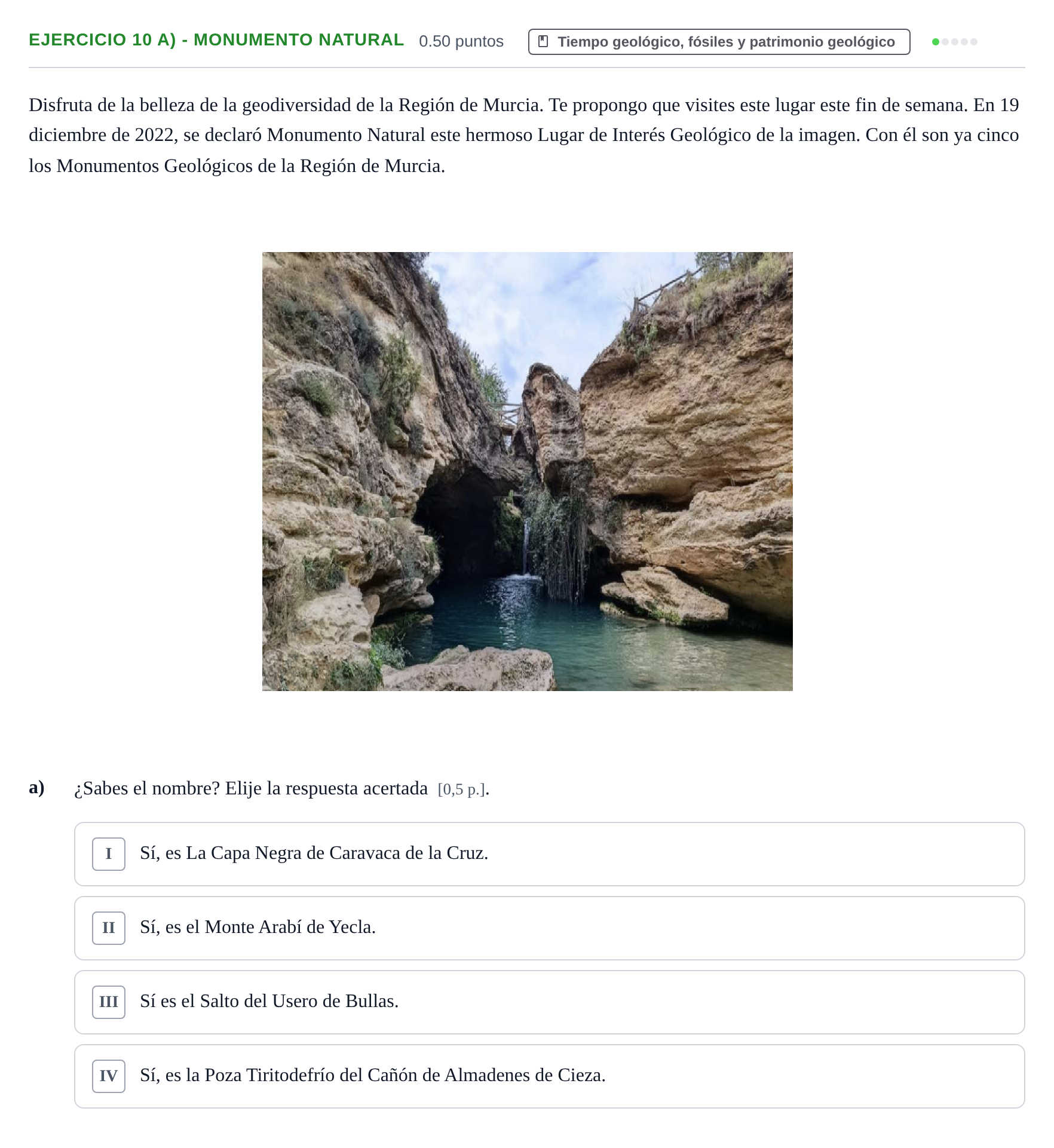 Enunciado: Ejercicio 10 a) - Monumento natural · Geología y Ciencias Ambientales PAU Murcia Ordinaria 2023