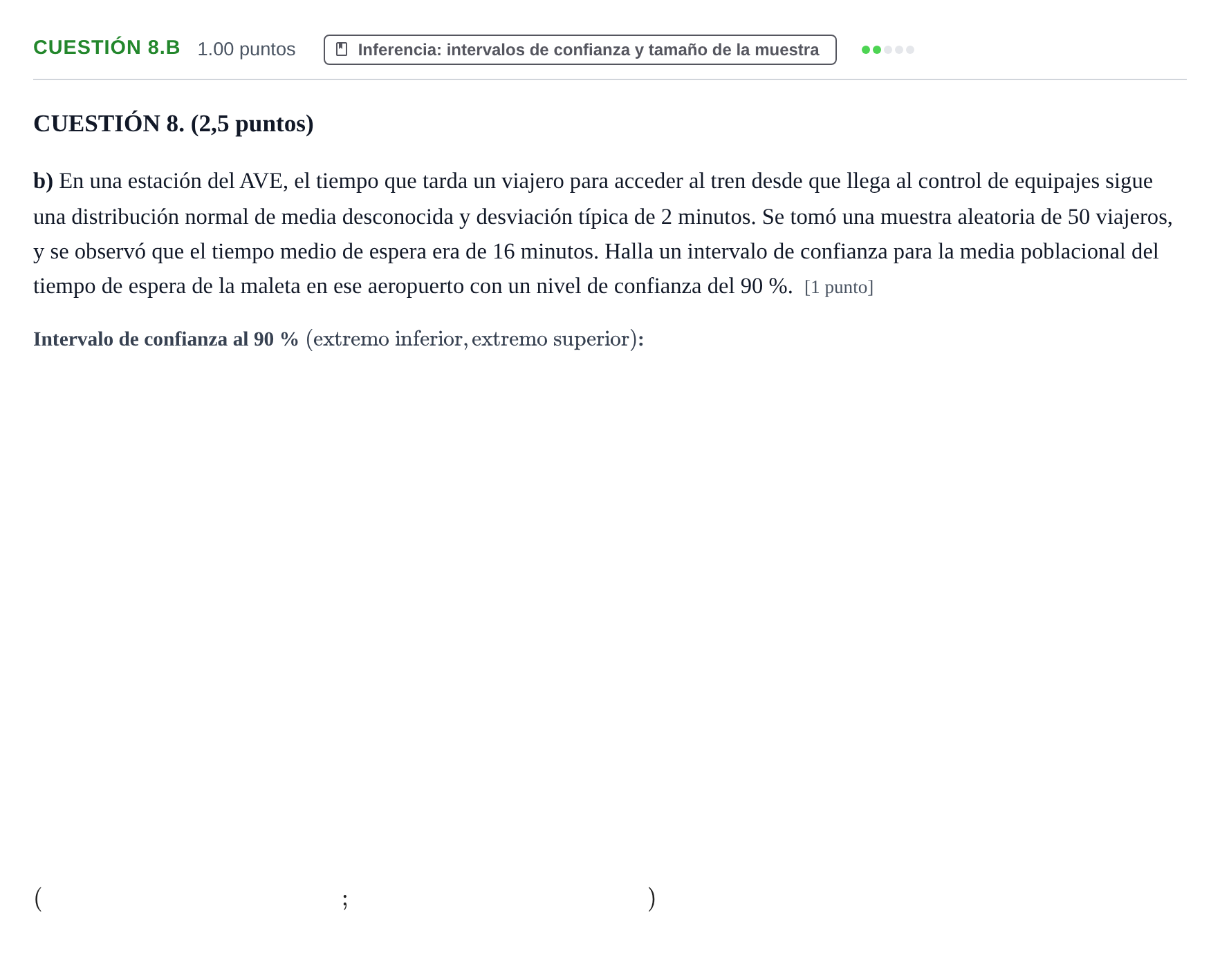 Enunciado: Cuestión 8.b - Inferencia · Matemáticas aplicadas a las Ciencias Sociales II PAU Murcia Extraordinaria 2022