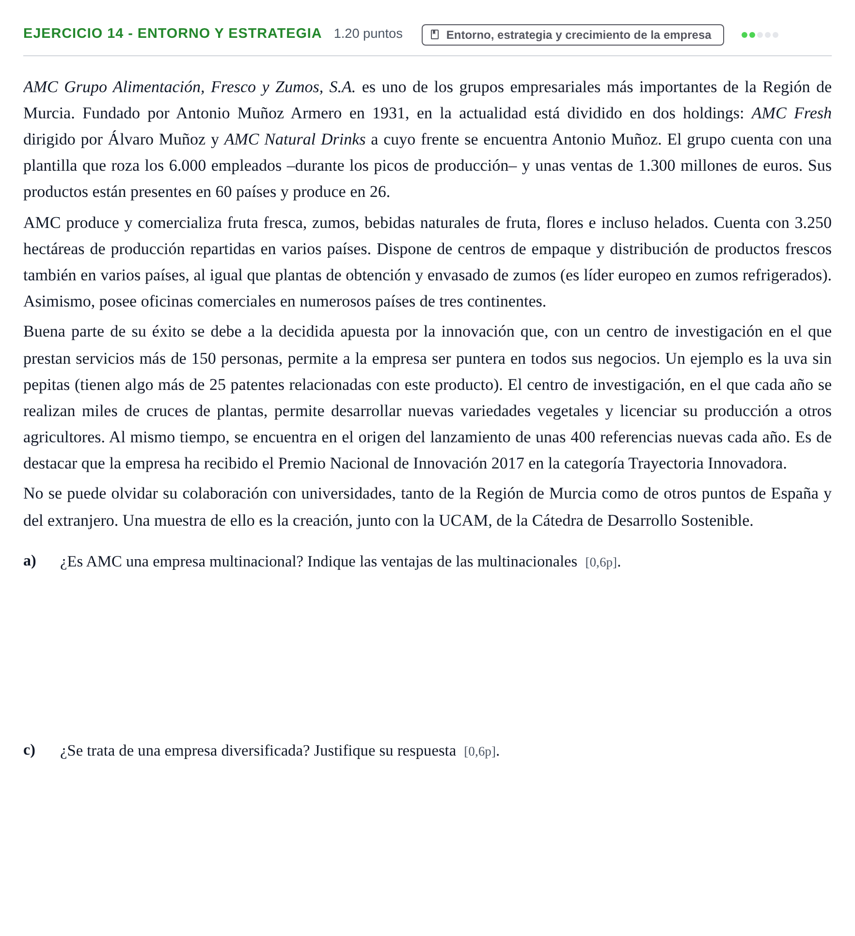 Enunciado: Ejercicio 14 - Entorno y estrategia · Empresa y Diseño de Modelos de Negocio PAU Murcia Ordinaria 2021