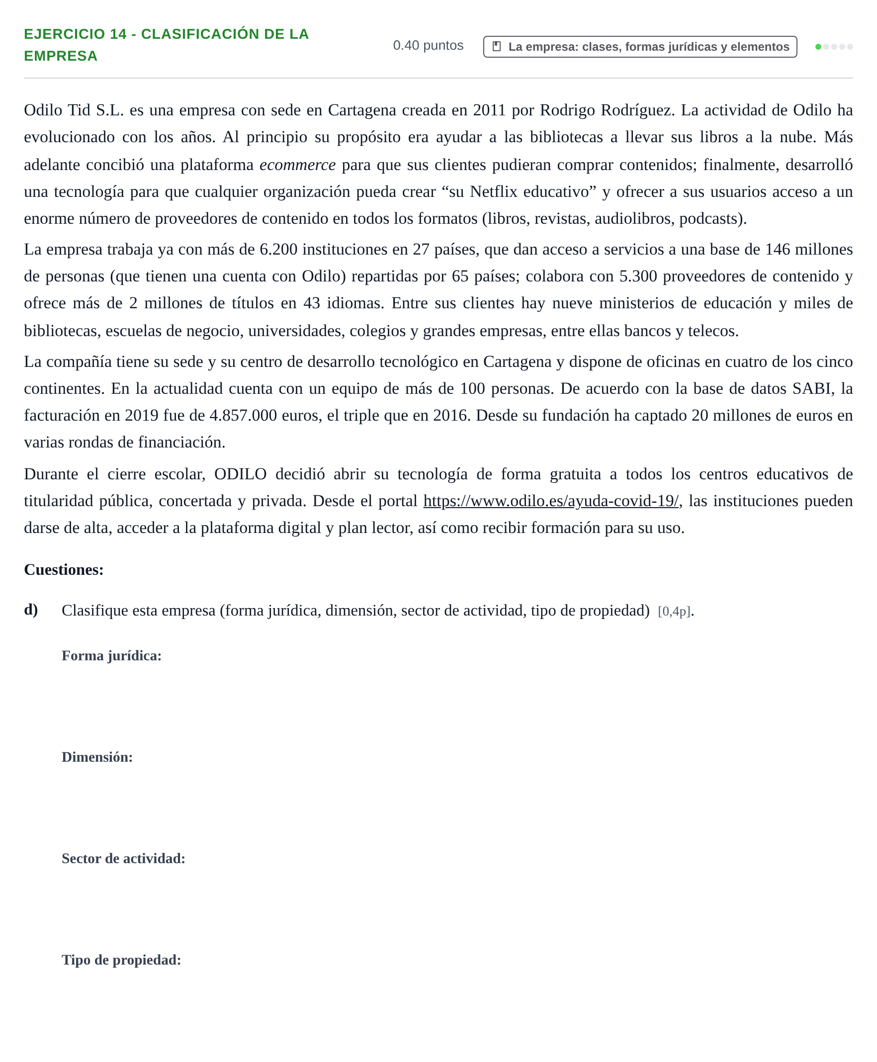 Enunciado: Ejercicio 14 - Clasificación de la empresa · Empresa y Diseño de Modelos de Negocio PAU Murcia Extraordinaria 2021