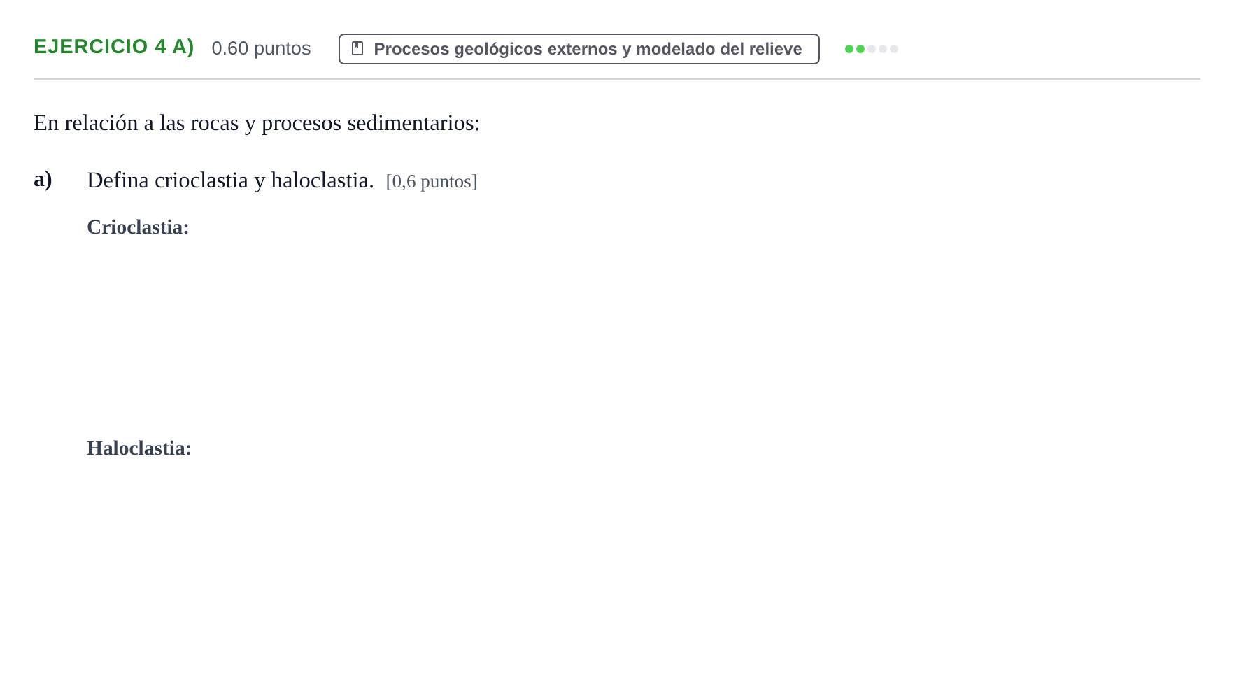 Enunciado: Ejercicio 4 a) - Procesos geológicos externos · Geología y Ciencias Ambientales PAU Murcia Extraordinaria 2021