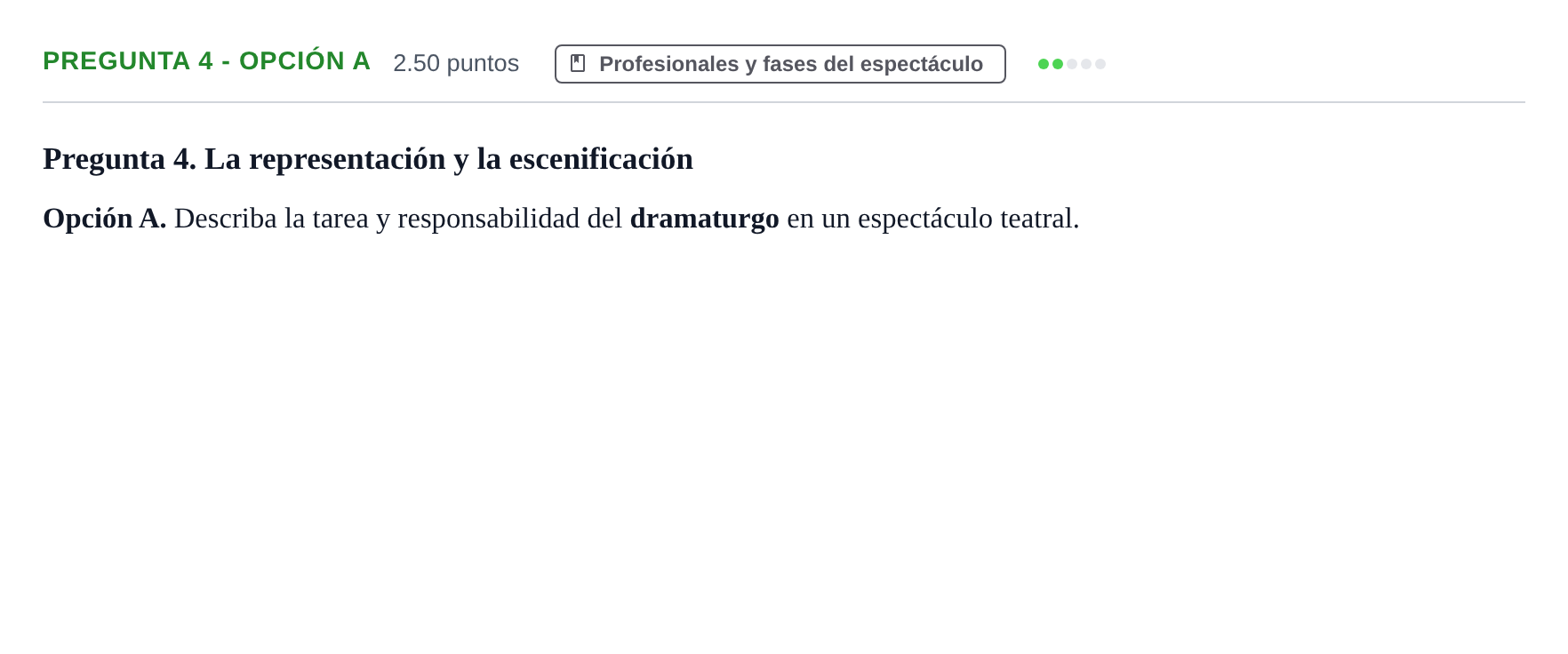 Enunciado: Pregunta 4 - Opción A · Artes Escénicas PAU Asturias Extraordinaria 2026