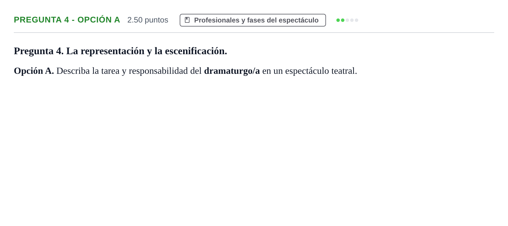 Enunciado: Pregunta 4 - Opción A · Artes Escénicas PAU Asturias Extraordinaria 2025