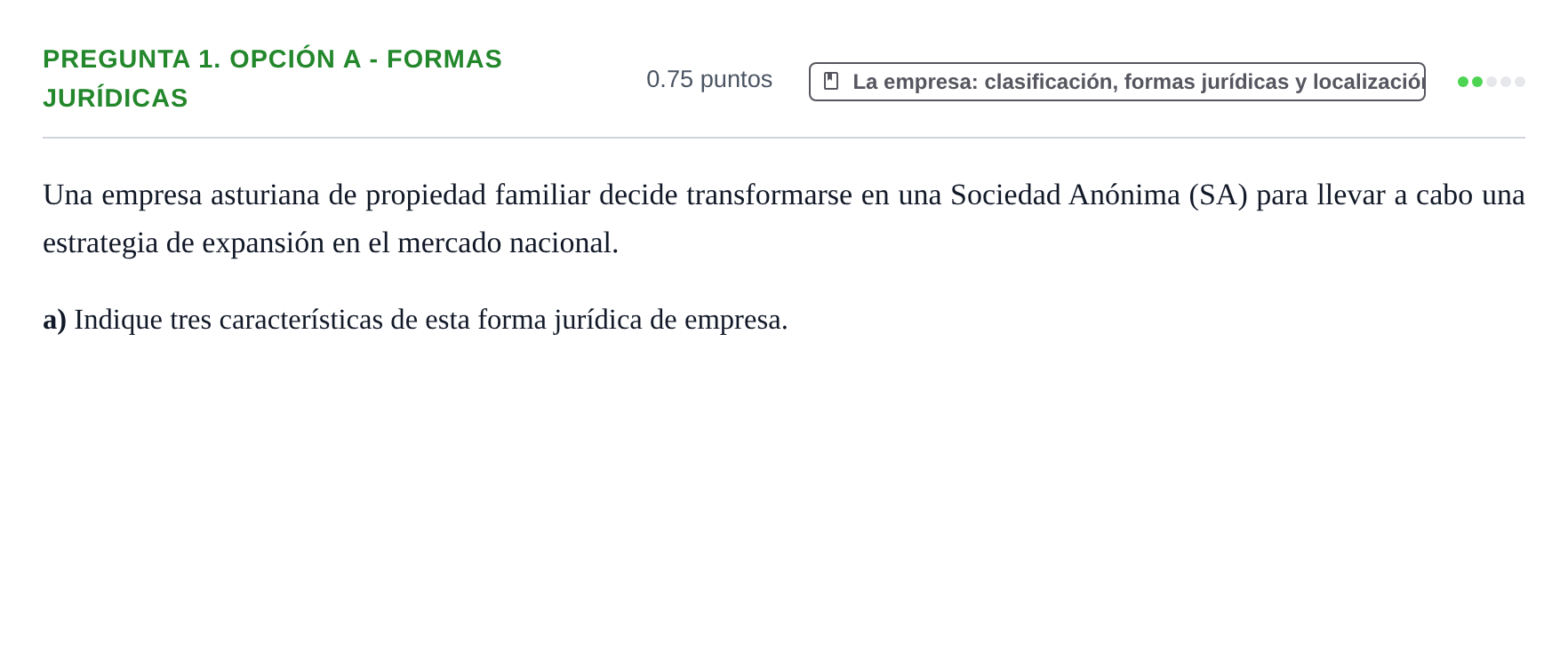 Enunciado: Pregunta 1. Opción A - Formas jurídicas · Empresa y Diseño de Modelos de Negocio PAU Asturias Extraordinaria 2025