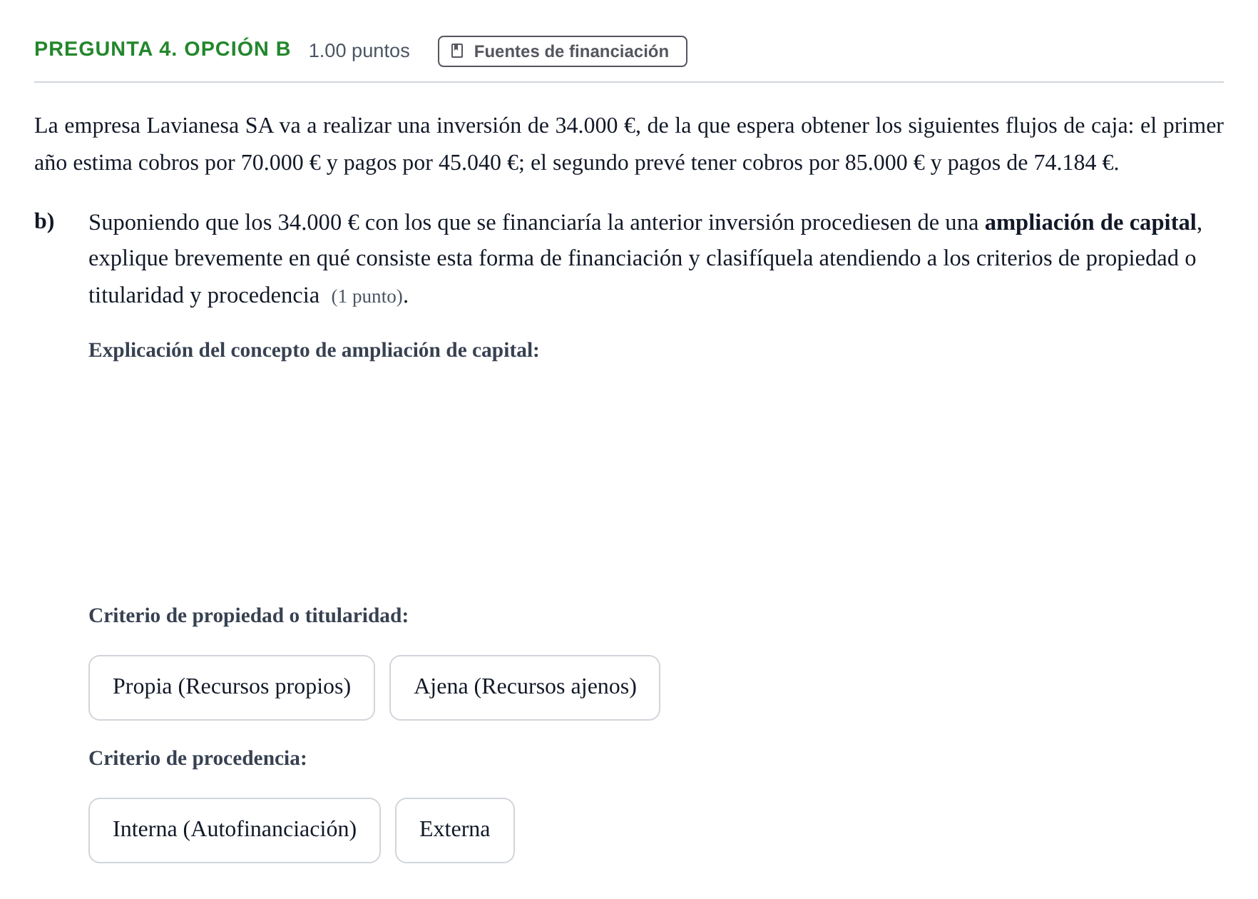 Enunciado: Pregunta 4. Opción B - Fuentes de financiación · Empresa y Diseño de Modelos de Negocio PAU Asturias Extraordinaria 2025