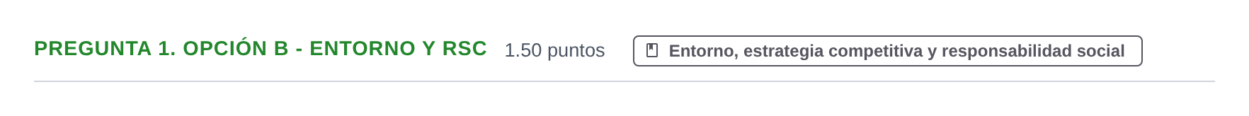 Enunciado: Pregunta 1. Opción B - Entorno y RSC · Empresa y Diseño de Modelos de Negocio PAU Asturias Ordinaria 2025