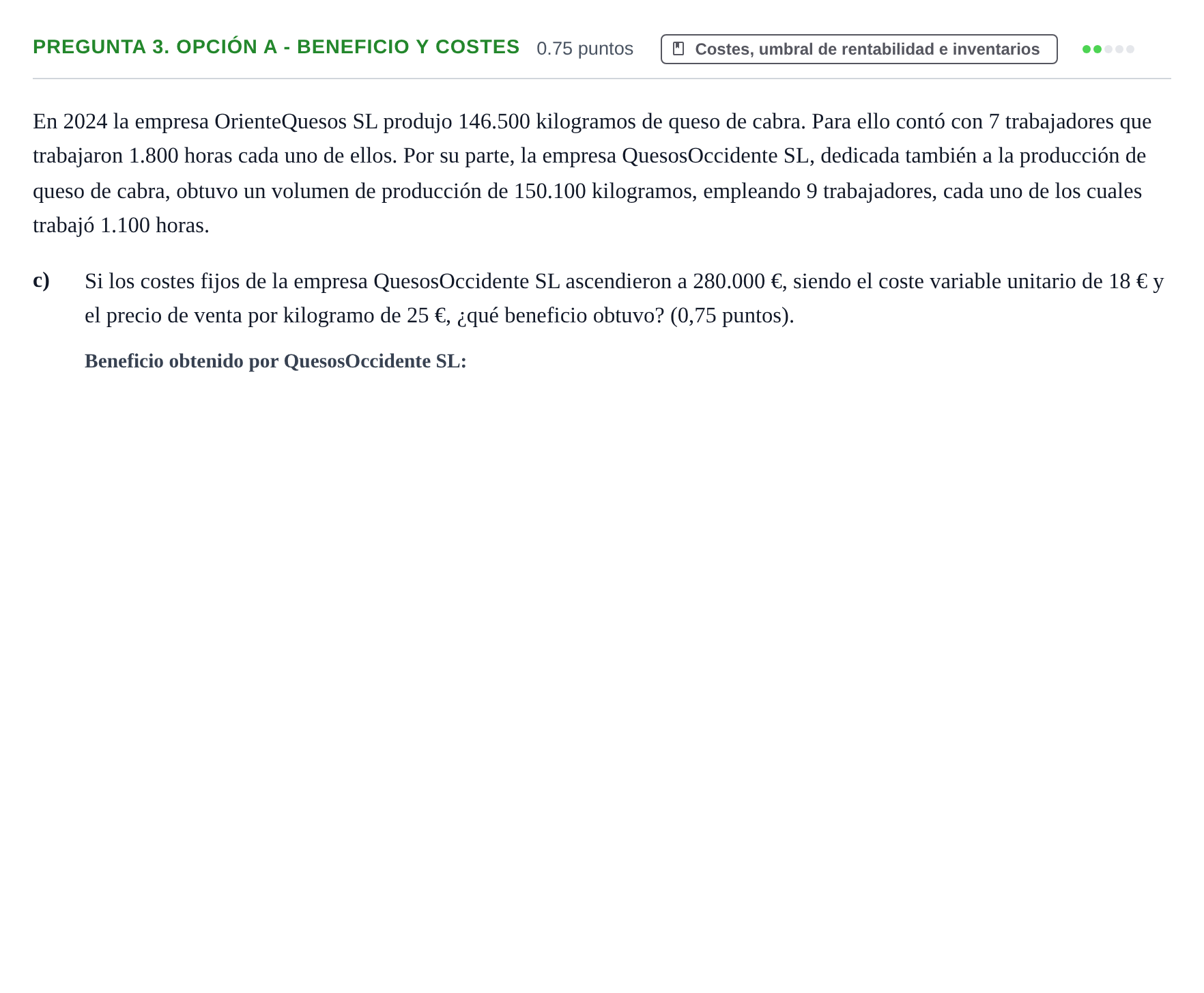 Enunciado: Pregunta 3. Opción A - Beneficio y costes · Empresa y Diseño de Modelos de Negocio PAU Asturias Ordinaria 2025