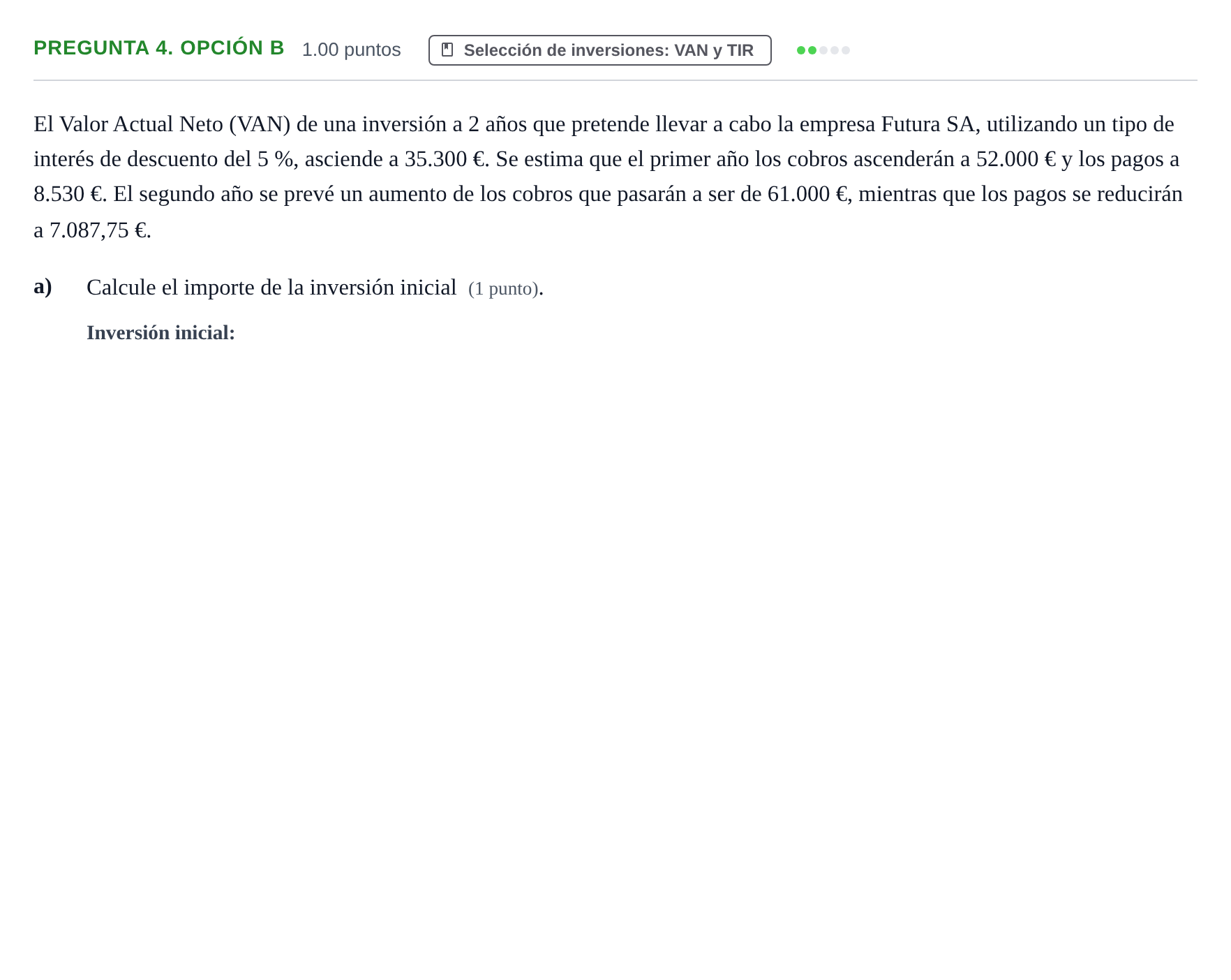 Enunciado: Pregunta 4. Opción B - Selección de inversiones · Empresa y Diseño de Modelos de Negocio PAU Asturias Ordinaria 2025