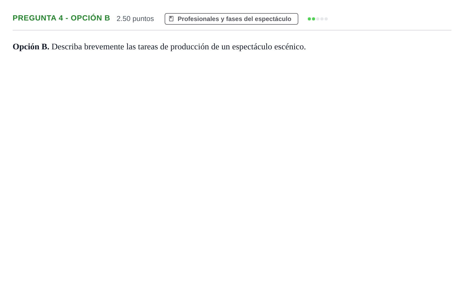 Enunciado: Pregunta 4 - Opción B · Artes Escénicas PAU Asturias Ordinaria 2025