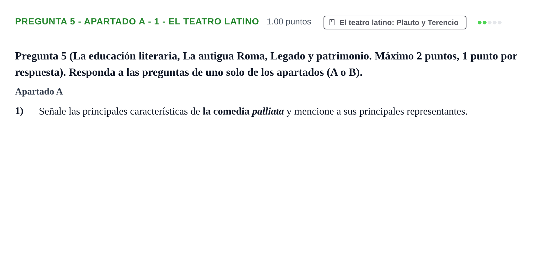 Enunciado: Pregunta 5 - Apartado A - 1 - El teatro latino · Latín II PAU Asturias Extraordinaria 2025