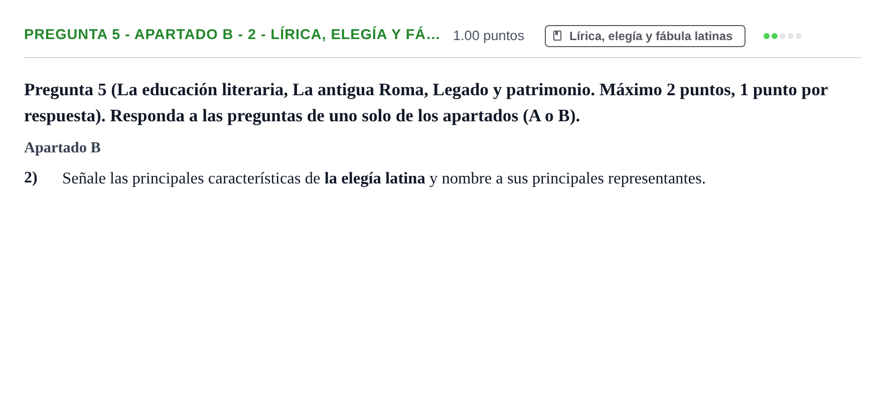 Enunciado: Pregunta 5 - Apartado B - 2 - Lírica, elegía y fá… · Latín II PAU Asturias Extraordinaria 2025