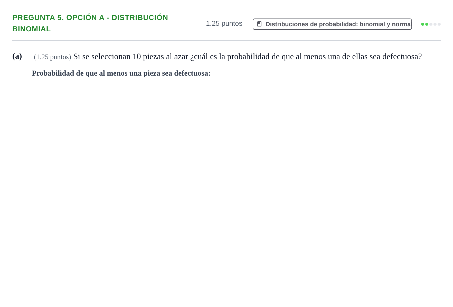 Enunciado: Pregunta 5. Opción A - Distribución binomial · Matemáticas II PAU Asturias Ordinaria 2025