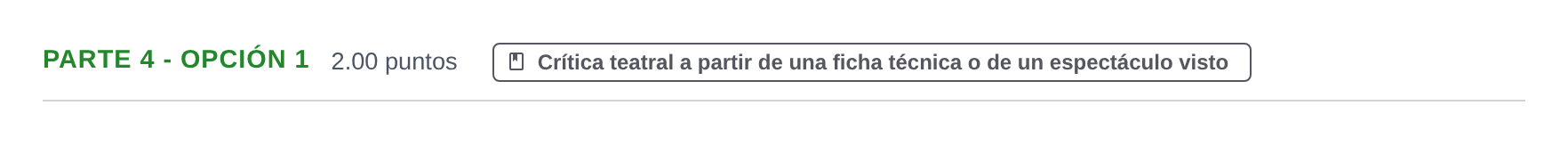 Enunciado: Ejercicio Parte 4 - Opción 1 · Artes Escénicas PAU Extremadura Extraordinaria 2025