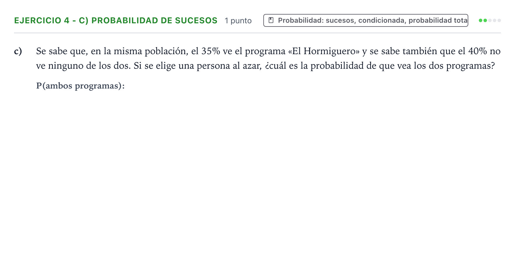 Enunciado: EJERCICIO 4 - c) Probabilidad de sucesos · Matemáticas II PAU Extremadura Extraordinaria 2025