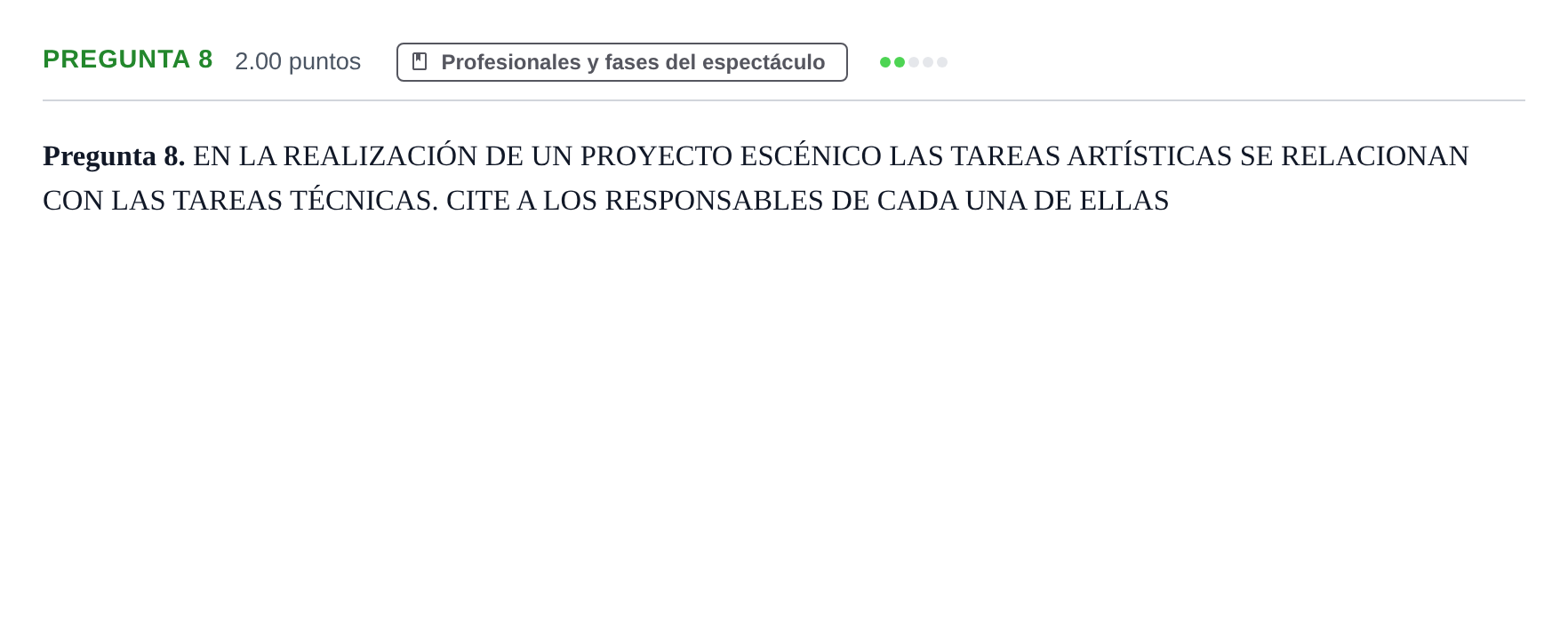 Enunciado: Pregunta 8 · Artes Escénicas PAU Asturias Ordinaria 2024