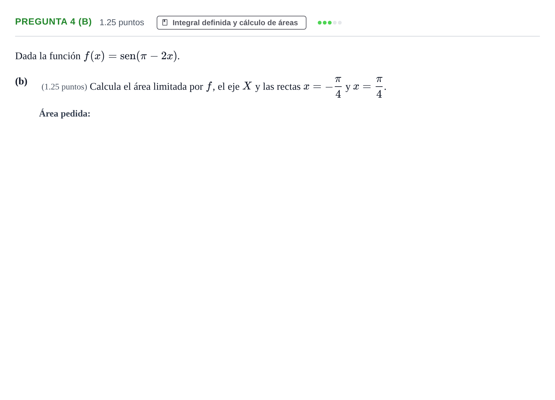 Enunciado: Pregunta 4 (b) - Integral definida y cálculo de á… · Matemáticas II PAU Asturias Extraordinaria 2024