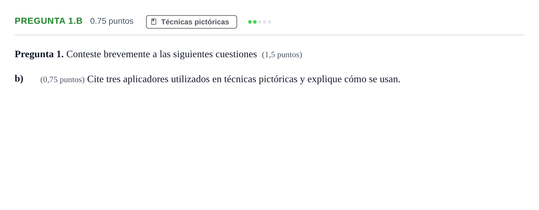 Enunciado: Pregunta 1.b - Técnicas pictóricas · Técnicas de Expresión Gráfico-Plástica PAU Asturias Extraordinaria 2024