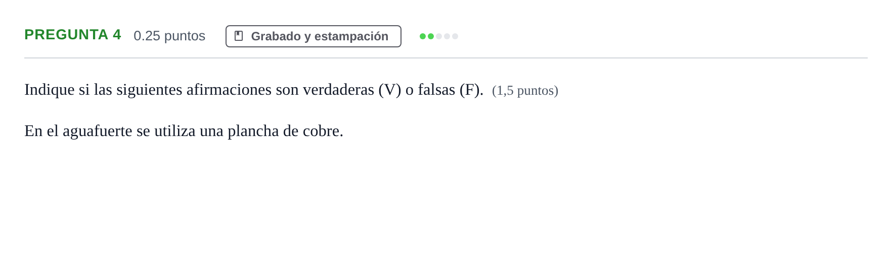 Enunciado: Pregunta 4 - Grabado y estampación · Técnicas de Expresión Gráfico-Plástica PAU Asturias Extraordinaria 2024