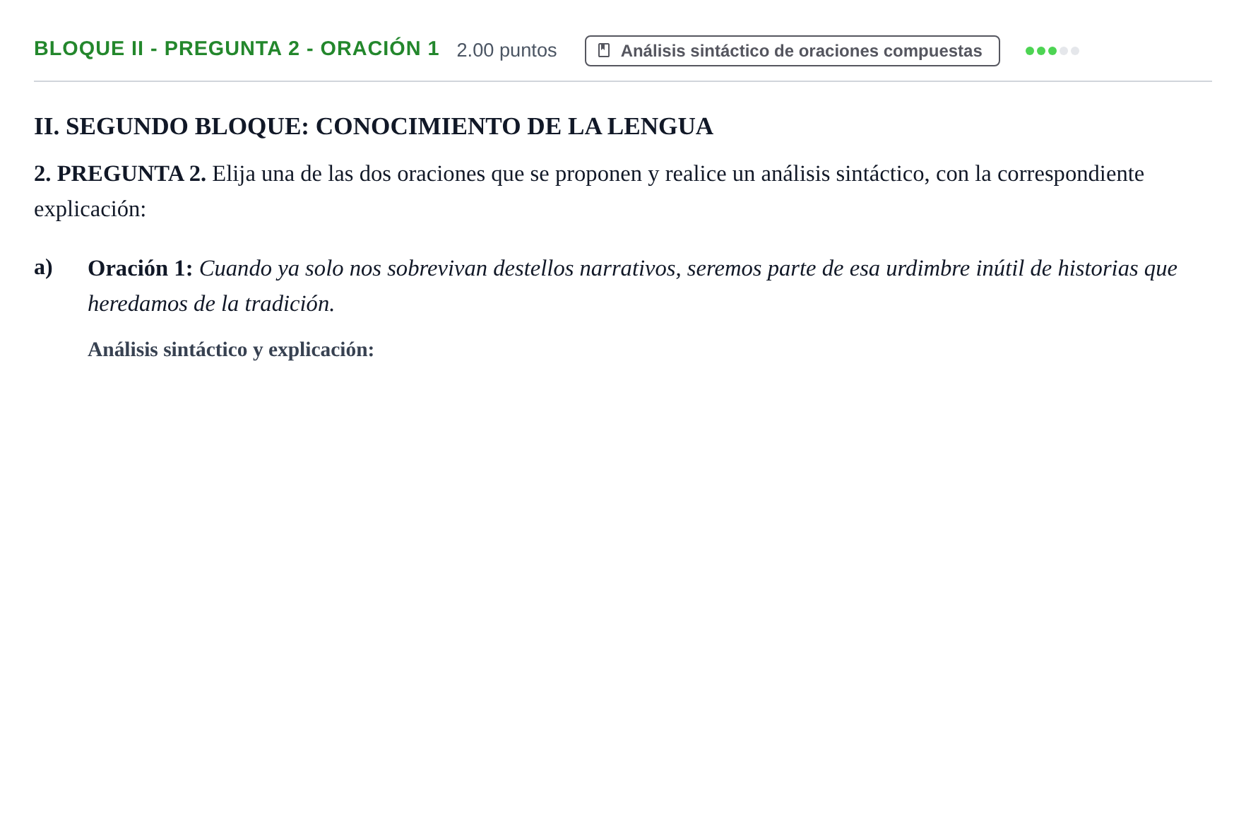 Enunciado: Bloque II - Pregunta 2 - Oración 1 · Lengua Castellana y Literatura II PAU Extremadura Ordinaria 2024