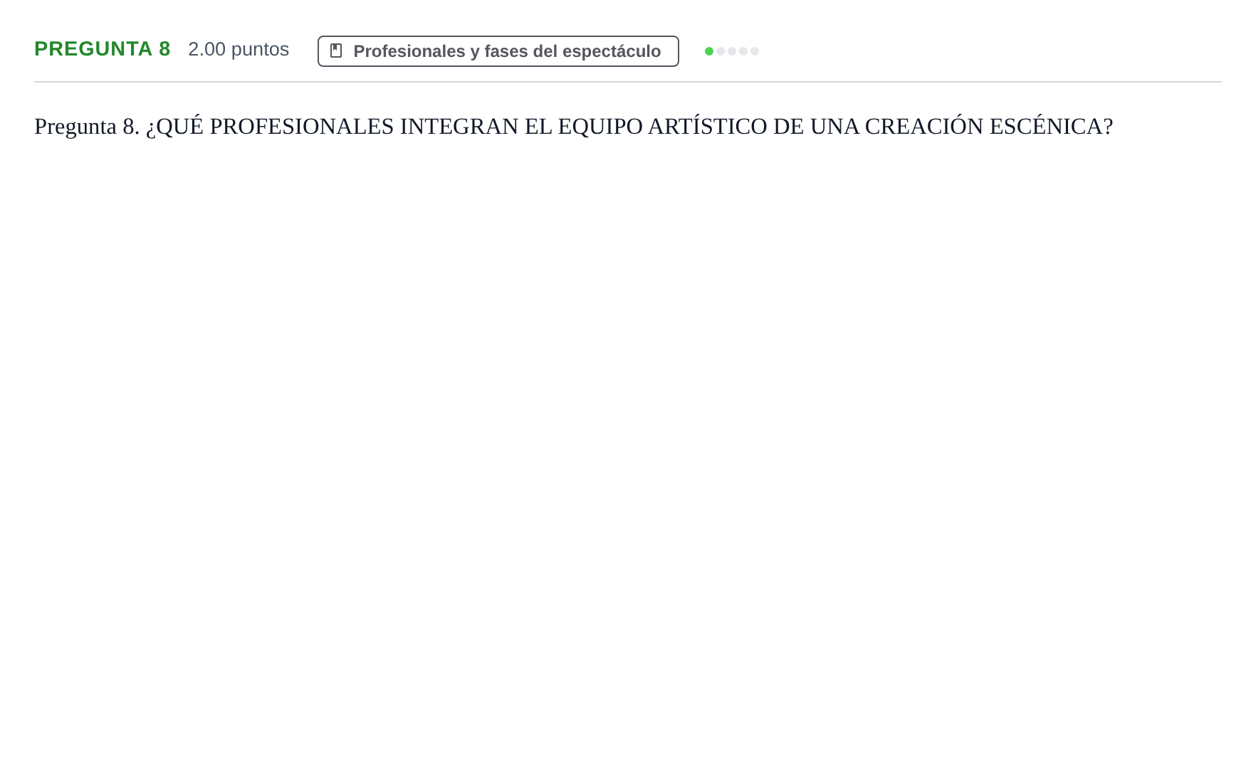 Enunciado: Pregunta 8 · Artes Escénicas PAU Asturias Extraordinaria 2023