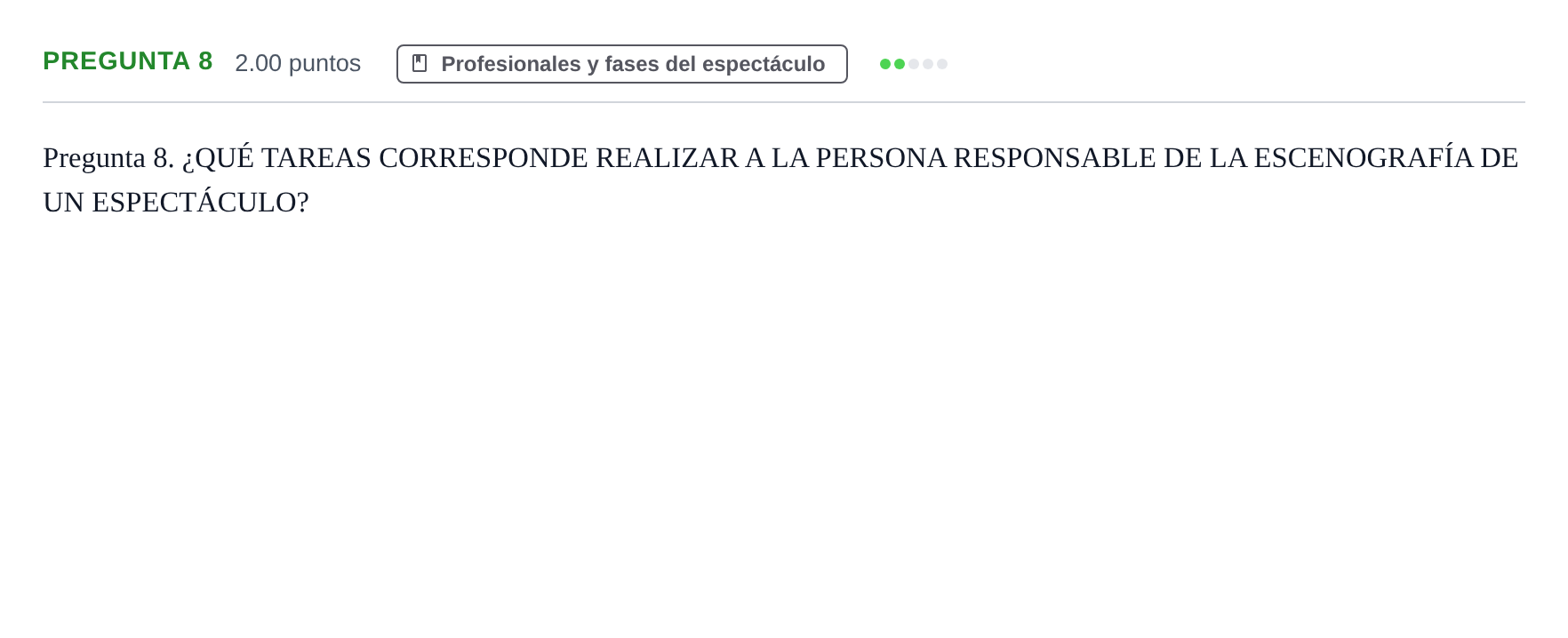 Enunciado: Pregunta 8 · Artes Escénicas PAU Asturias Ordinaria 2023