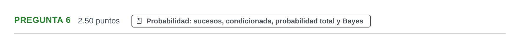 Enunciado: Pregunta 6 · Matemáticas aplicadas a las Ciencias Sociales II PAU Asturias Extraordinaria 2023