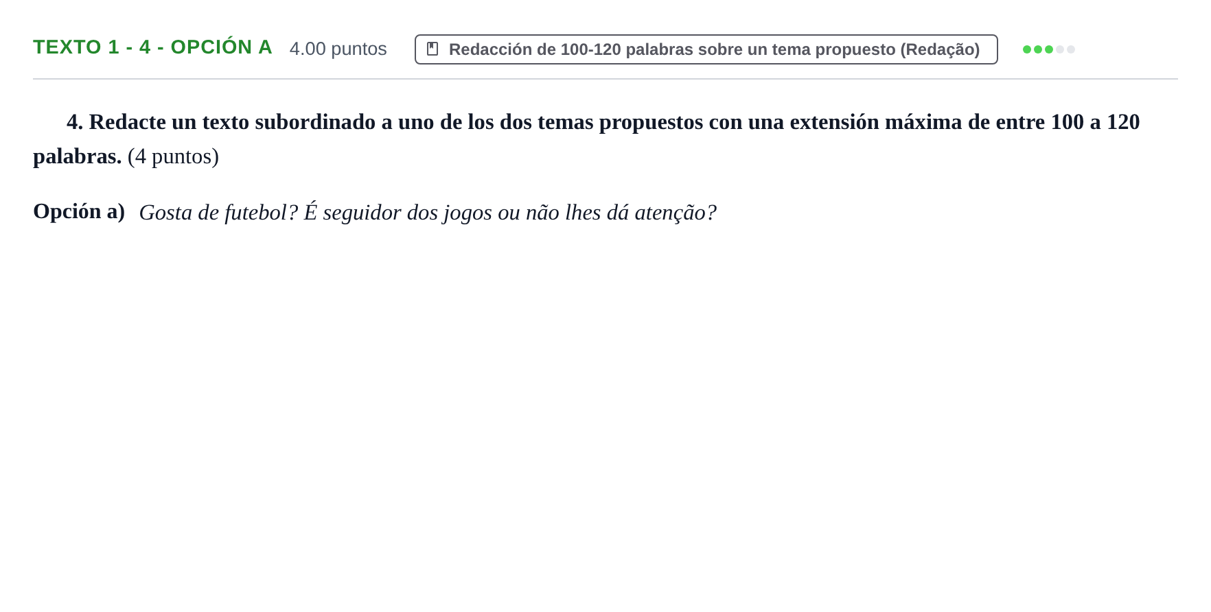 Enunciado: Ejercicio Texto 1 - 4 - Opción a · Portugués PAU Asturias Extraordinaria (2ª lengua extranjera) 2023