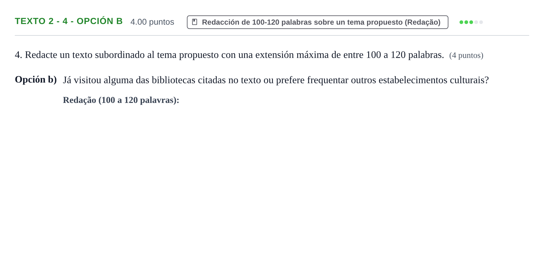 Enunciado: Ejercicio Texto 2 - 4 - Opción b · Portugués PAU Asturias Extraordinaria (2ª lengua extranjera) 2023