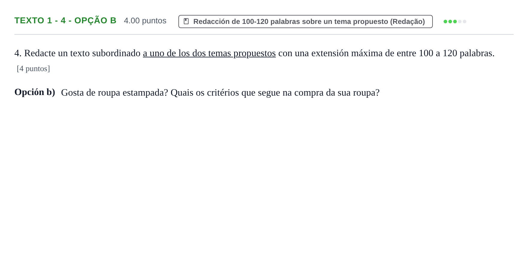 Enunciado: Ejercicio Texto 1 - 4 - Opção b · Portugués PAU Asturias Ordinaria (2ª lengua extranjera) 2023