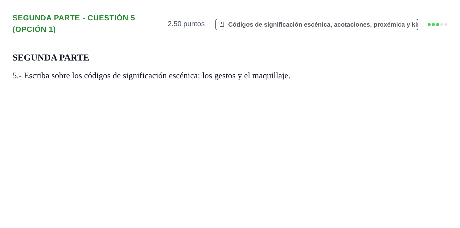 Enunciado: Ejercicio Segunda Parte - Cuestión 5 (Opción 1) · Artes Escénicas PAU Extremadura Extraordinaria 2023